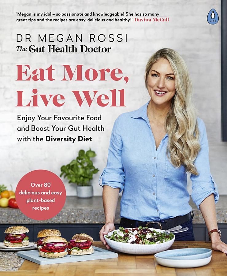 Eat More, Live Well: The Sunday Time bestselling Diversity Diet recipe book and gut health guide