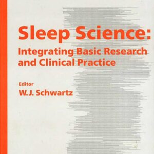 Sleep Science: Integrating Basic Research and Clinical Practice
