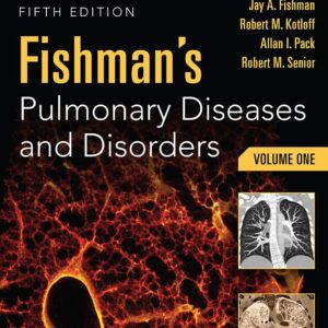 Fishman's Pulmonary Diseases and Disorders, 2-Volume Set, 5th edition